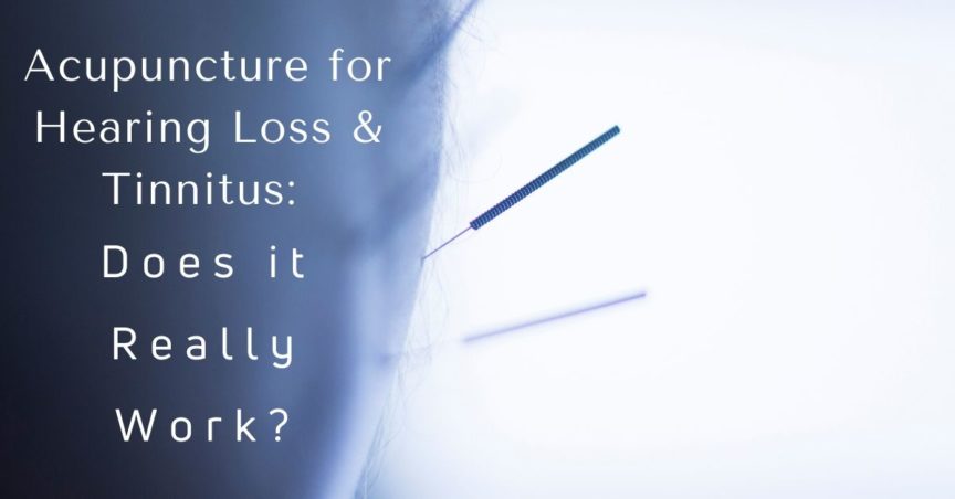 Acupuncture for Hearing Loss & Tinnitus_ Does it Really Work