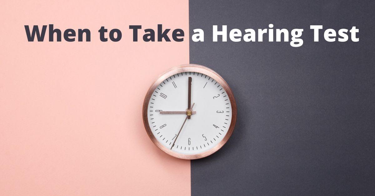 When to Take a Hearing Test