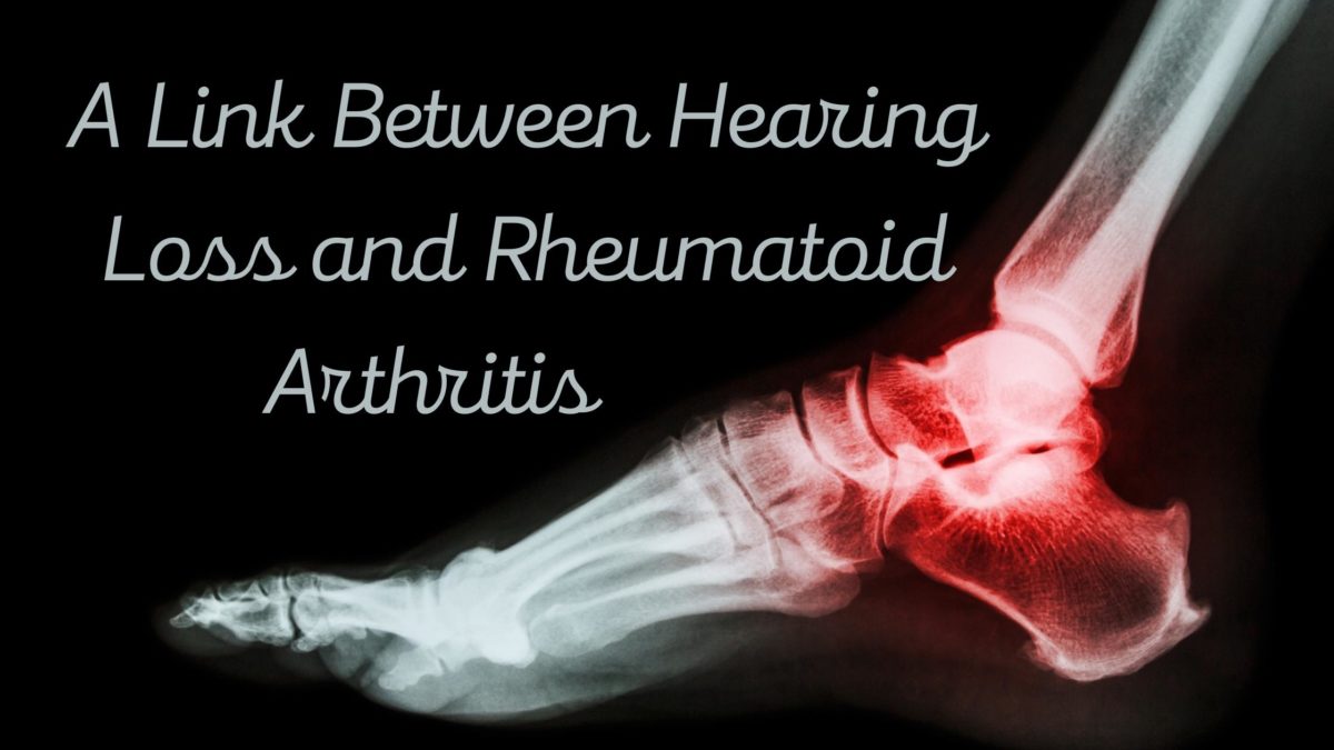 A Link Between Hearing Loss and Rheumatoid Arthritis