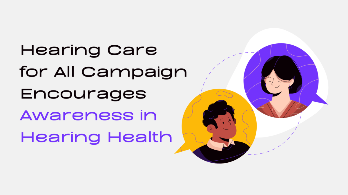 Hearing Care for All Campaign Encourages Awareness in Hearing Health