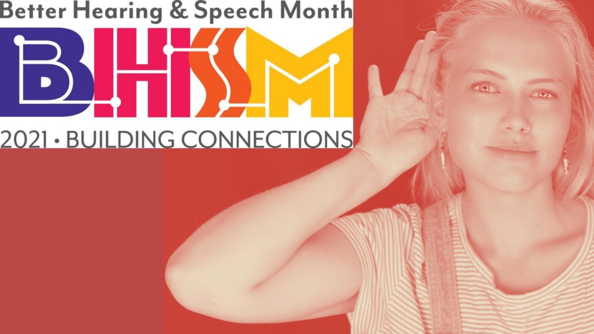 Building Connections May is Better Hearing and Speech Month
