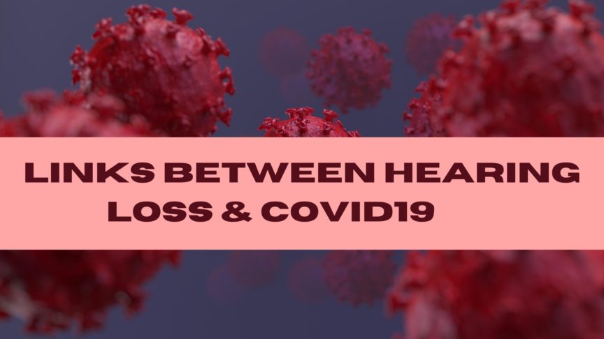 Links between Hearing Loss & COVID19